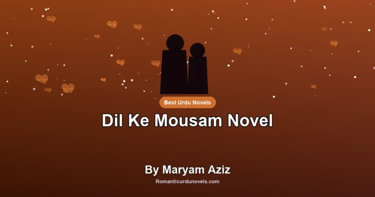 Dil Ke Mousam Novel By Maryam Aziz