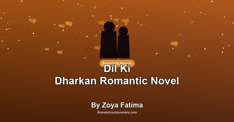 Dil Ki Dharkan Romantic Novel By Zoya Fatima