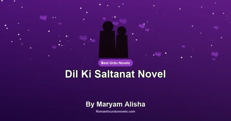 Dil Ki Saltanat Novel By Maryam Alisha