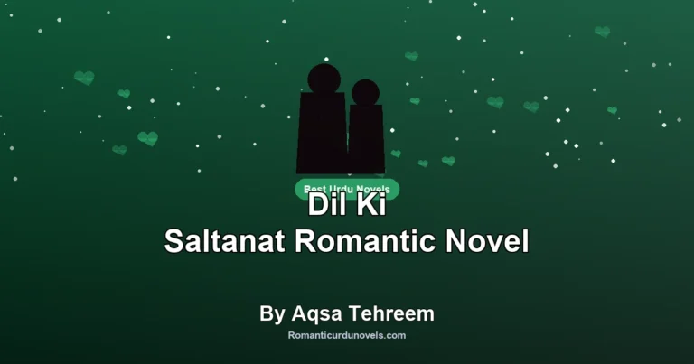 Dil Ki Saltanat Romantic Novel By Aqsa Tehreem