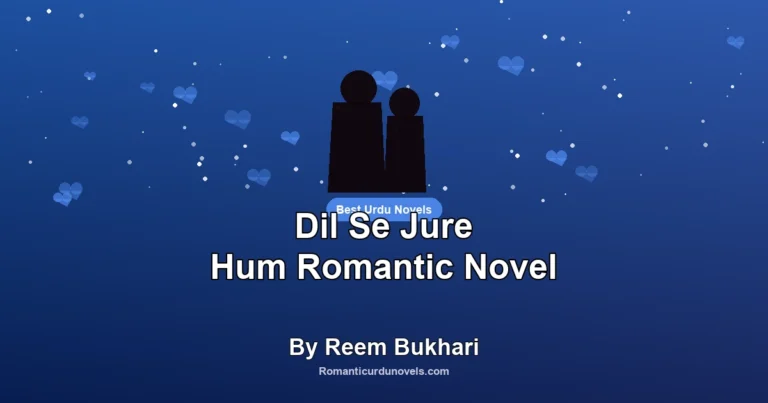 Dil Se Jure Hum Romantic Novel By Reem Bukhari