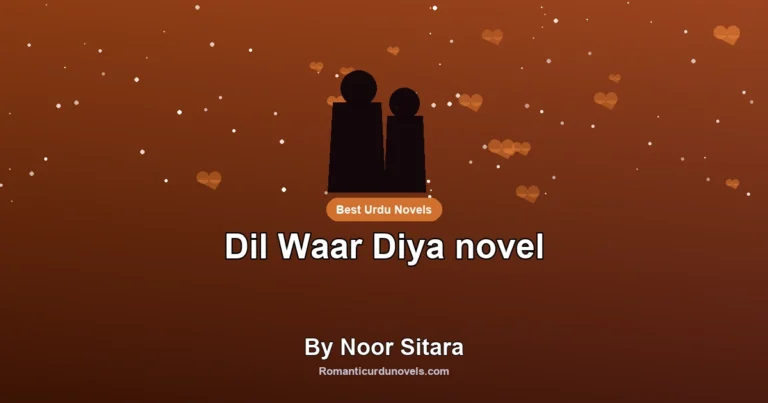 Dil Waar Diya novel By Noor Sitara