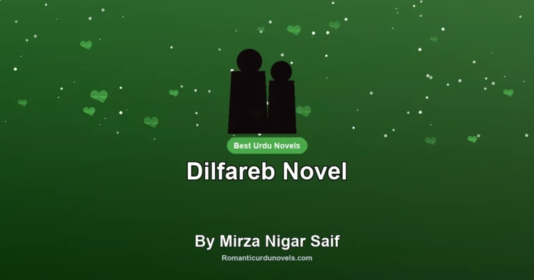 Dilfareb Novel By Mirza Nigar Saif