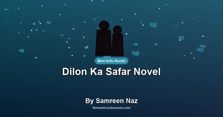Dilon Ka Safar Novel By Samreen Naz