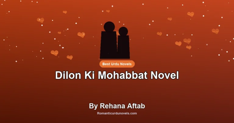 Dilon Ki Mohabbat Novel By Rehana Aftab