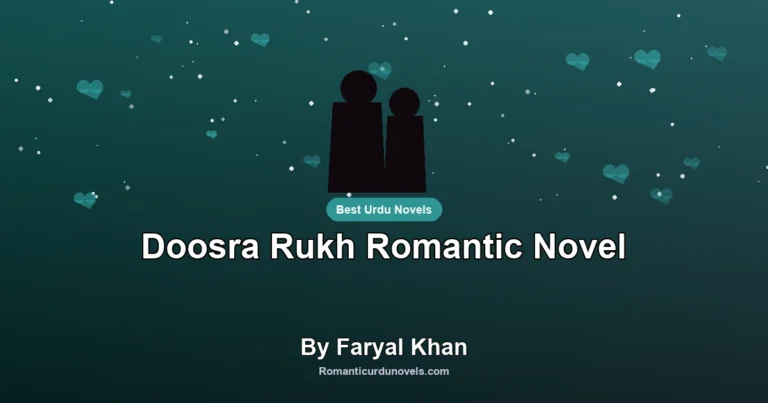 Doosra Rukh Romantic Novel By Faryal Khan