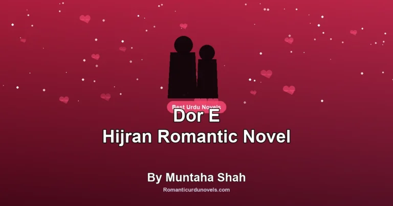 Dor E Hijran Romantic Novel By Muntaha Shah