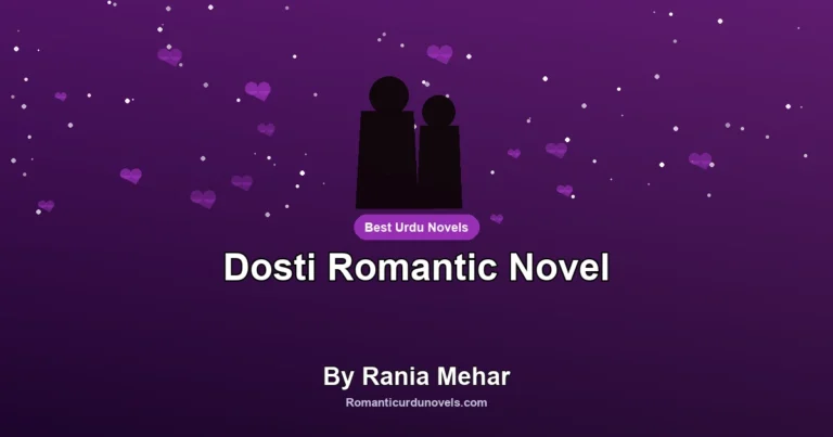 Dosti Romantic Novel By Rania Mehar