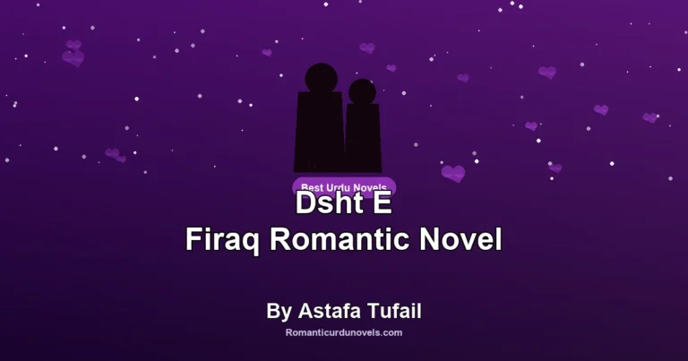 Dsht E Firaq Romantic Novel By Astafa Tufail