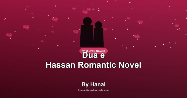 Dua e Hassan Romantic Novel By Hanal