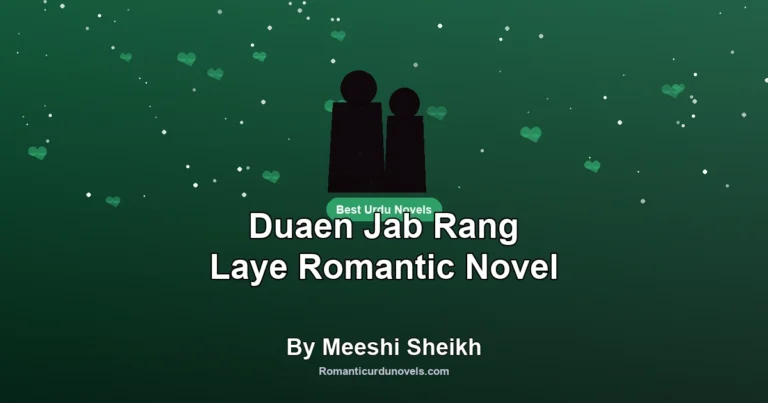 Duaen Jab Rang Laye Romantic Novel By Meeshi Sheikh