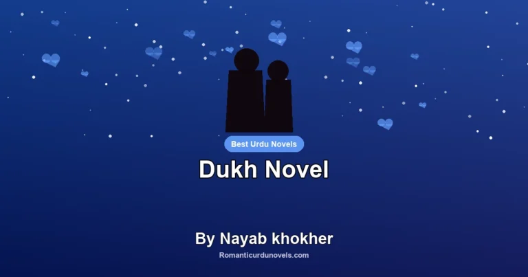 Dukh Novel By Nayab khokher