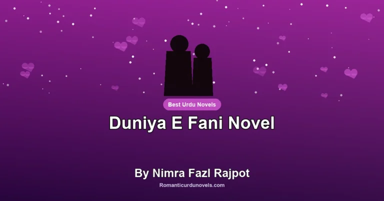 Duniya E Fani Novel By Nimra Fazl Rajpot