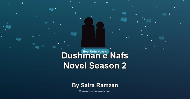 Dushman e Nafs Novel Season 2 By Saira Ramzan
