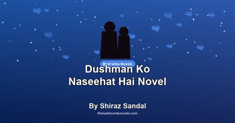 Dushman Ko Naseehat Hai Novel By Shiraz Sandal