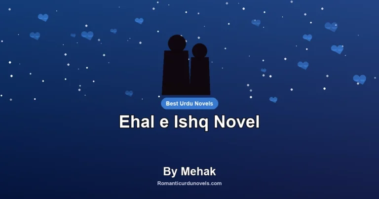 Ehal e Ishq Novel By Mehak