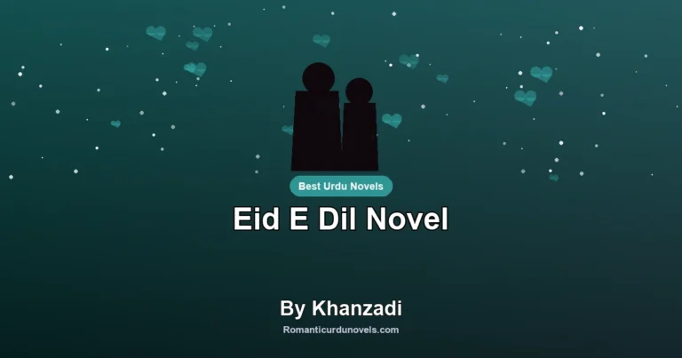 Eid E Dil Novel By Khanzadi