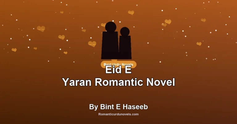 Eid E Yaran Romantic Novel By Bint E Haseeb