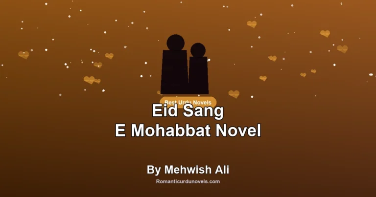 Eid Sang E Mohabbat Novel By Mehwish Ali