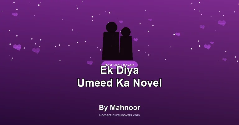 Ek Diya Umeed Ka Novel By Mahnoor