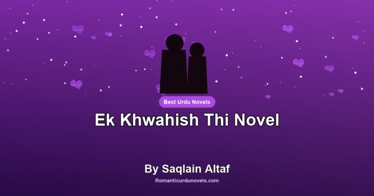 Ek Khwahish Thi Novel By Saqlain Altaf