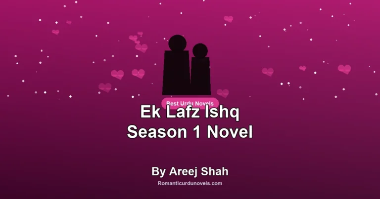 Ek Lafz Ishq Season 1 Novel By Areej Shah