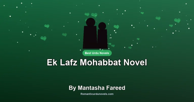 Ek Lafz Mohabbat Novel By Mantasha Fareed