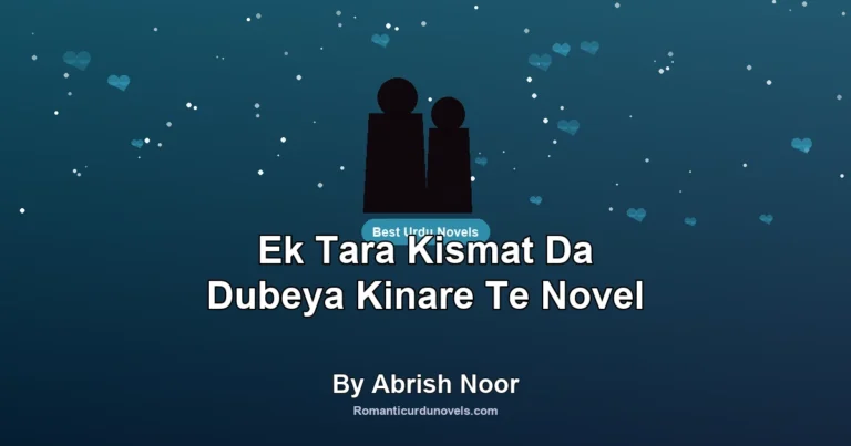 Ek Tara Kismat Da Dubeya Kinare Te Novel By Abrish Noor