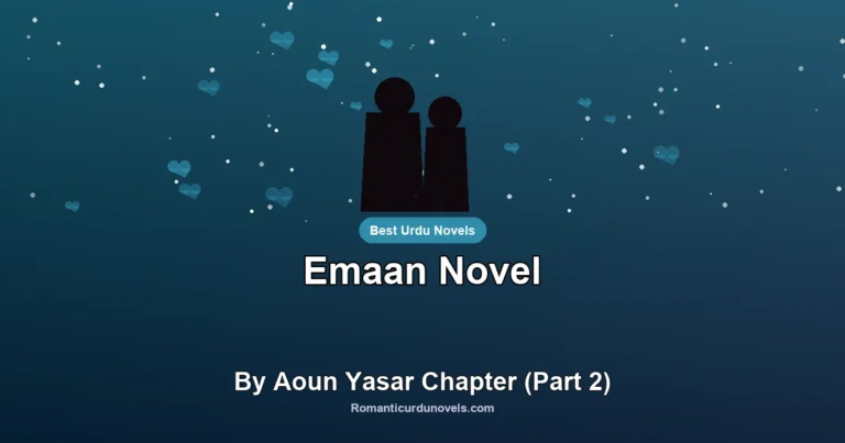 Emaan Novel By Aoun Yasar Chapter (Part 2)