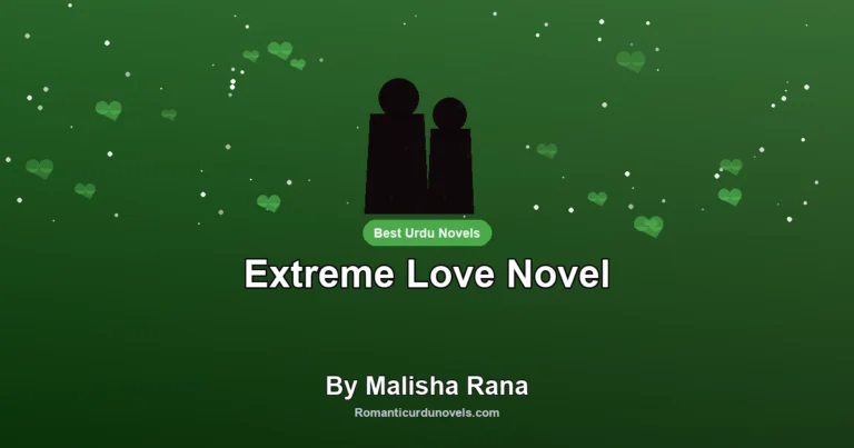 Extreme Love Novel By Malisha Rana