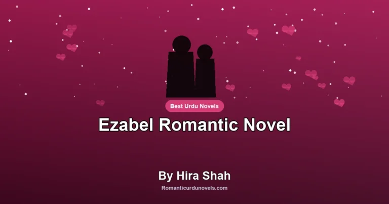 Ezabel Romantic Novel By Hira Shah