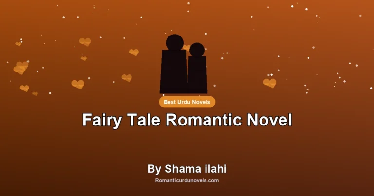 Fairy Tale Romantic Novel By Shama ilahi
