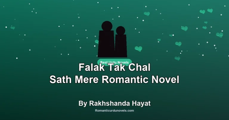 Falak Tak Chal Sath Mere Romantic Novel By Rakhshanda Hayat