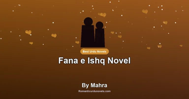 Fana e Ishq Novel By Mahra