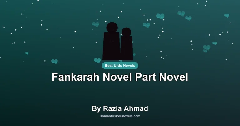 Fankarah Novel Part Novel By Razia Ahmad