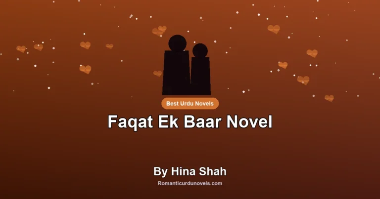 Faqat Ek Baar Novel By Hina Shah