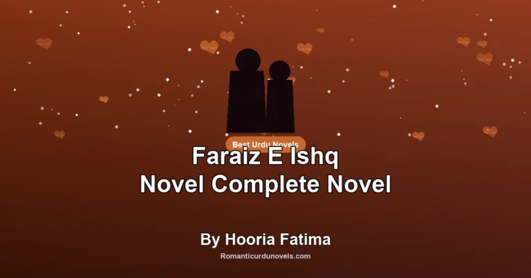 Faraiz E Ishq Novel Complete Novel By Hooria Fatima