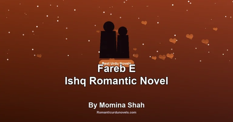 Fareb E Ishq Romantic Novel By Momina Shah