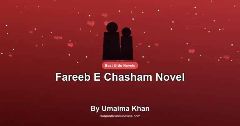 Fareeb E Chasham Novel By Umaima Khan