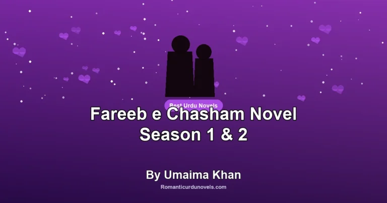 Fareeb e Chasham Novel Season 1 & 2 By Umaima Khan