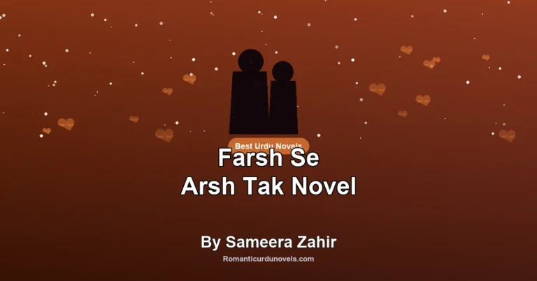 Farsh Se Arsh Tak Novel By Sameera Zahir
