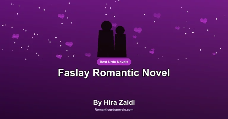 Faslay Romantic Novel By Hira Zaidi