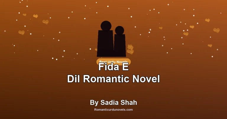 Fida E Dil Romantic Novel By Sadia Shah