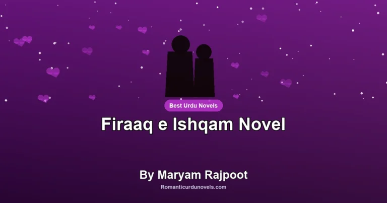 Firaaq e Ishqam Novel By Maryam Rajpoot