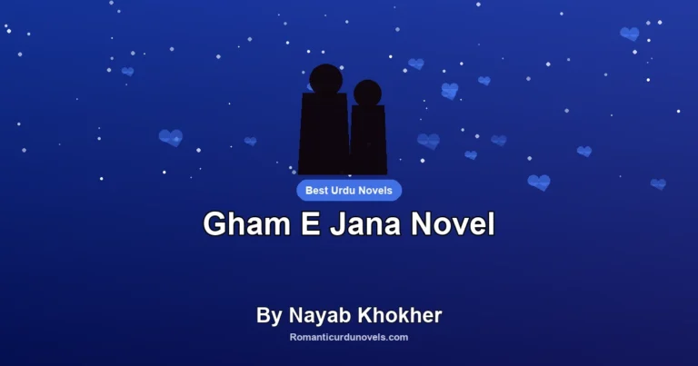 Gham E Jana Novel By Nayab Khokher