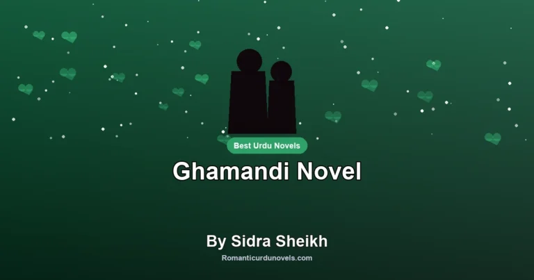Ghamandi Novel By Sidra Sheikh