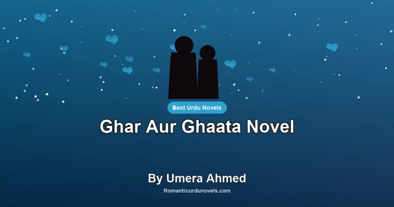 Ghar Aur Ghaata Novel By Umera Ahmed