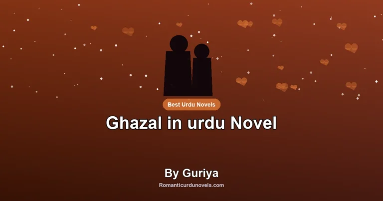 Ghazal in urdu Novel By Guriya