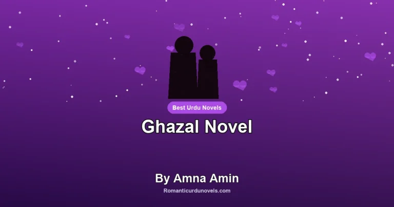 Ghazal Novel By Amna Amin