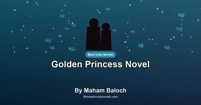 Golden Princess Novel By Maham Baloch